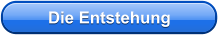 Die Entstehung